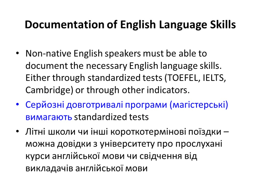 Documentation of English Language Skills Non-native English speakers must be able to document the